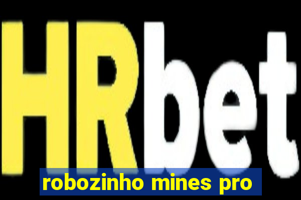 robozinho mines pro